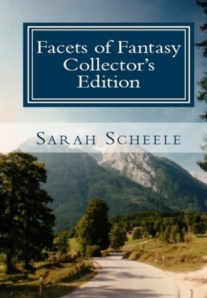 Facets of Fantasy (Sarah Scheele)